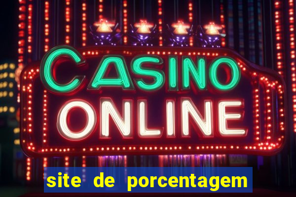 site de porcentagem slots pg